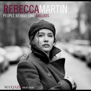 Rebecca Martin / People Behave Like Ballads - Max Jazz - CD - New - Picture 1 of 1