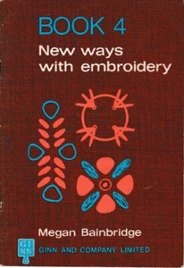 New Ways With Embroidery Book 4, Megan Bainbridge, 1970 Softback - Imagen 1 de 2