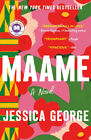 Maame: A Today Show Read with Jenna Book Club Pick by George, Jessica