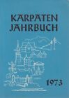 Karpaten Jahrbuch 1973. Jahrgang 24. Kalender der Karpatendeutschen aus der Slow