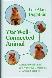 THE WELL-CONNECTED ANIMAL-Dougatkin/Nature/Social Networks/Biology/NEW/HB/DJ/Ill - Picture 1 of 5