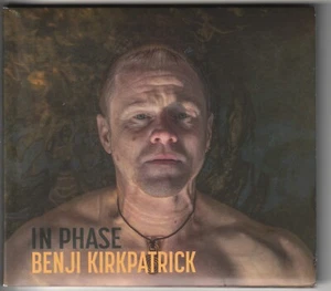 Benji Kirkpatrick – In Phase – Westpark Music 87432 - © 2024 – CD-Digipak - Bild 1 von 2