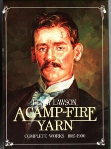 HENRY LAWSON A Camp-fire Yarn 1885-1900 and A Fantasy of Man 1901-1922: Henry La - Picture 1 of 1