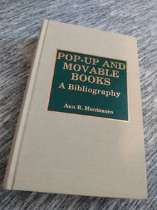 Pop-Up and Movable Books: A Bibliography by Ann R. Montanaro 1st Edition Signed - Picture 1 of 5