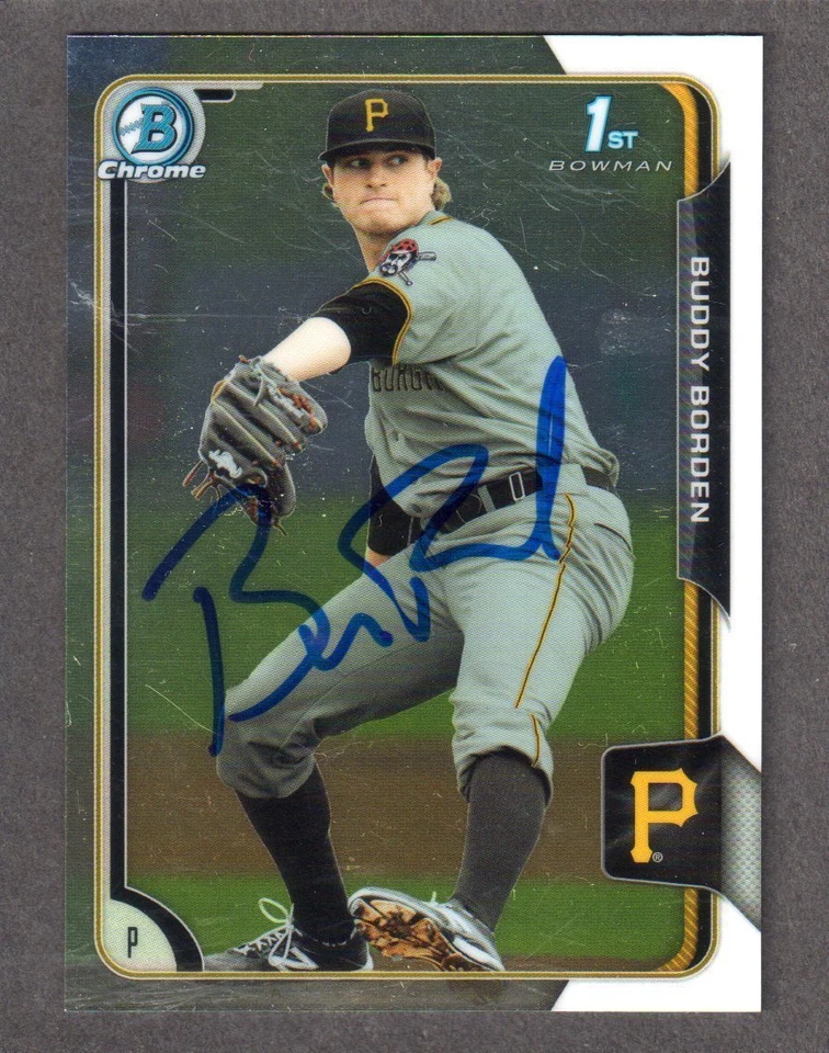 2015 BOWMAN CHROME BCP 63  Buddy Borden  PIRATES  SIGNED AUTOGRAPH AUTO COA - Image 1 of 1
