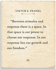 Viktor E. Frankl - Between Stimulus And Response There is a Space-11x14 Unframed