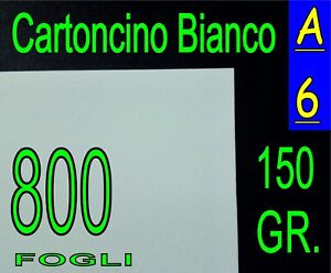 800 FF Cartoncino bianco gr 150 x Stampante Laser e Inkjet FORMATO A6