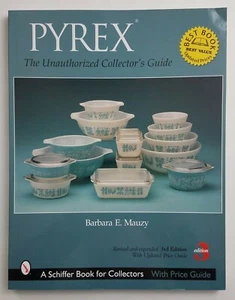 Pyrex The Unauthorized Collector's Guide 3rd Edition Updated Prices Mauzy 2004 - Picture 1 of 3