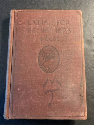 Latin for Beginners by Benjamin L. D'ooge  Vintage 1911 Hardcover Ginn & Co - Image 1 of 4
