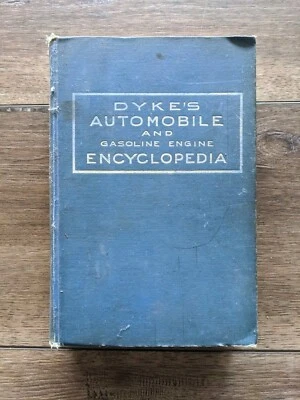 Dyke's Automobile and Gasoline Engine Encyclopedia * 1918 * MISC6 - Image 1 of 4