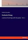 Festival of Song: a series of evenings with the poets - Vol. 1. Saunders<|