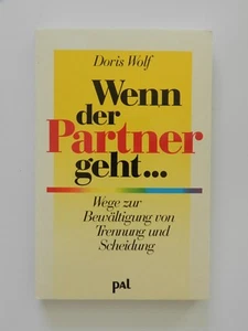Wenn der Partner geht Doris Wolf Trennung Scheidung Pal Buch - Bild 1 von 1