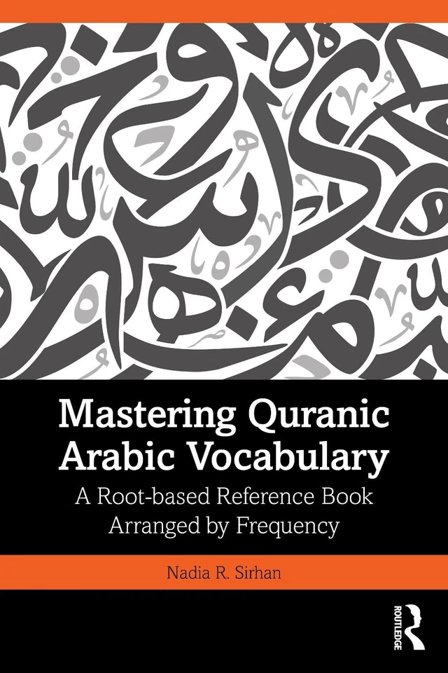 Mastering Quranic Arabic Vocabulary: A Root-based Reference Book Arranged by Fre - Image 1 of 1