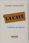 La Cave Un retrait Thomas Bernhard 2003