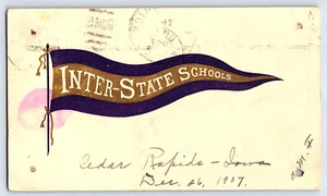 Inter-State Schools Cedar Rapids Iowa Pennant Postcard 1907 postmark - Picture 1 of 2