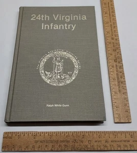 24th Virginia Infantry - Ralph White Gunn - 1st Ed / SIGNED / 679 of 1,000 - Picture 1 of 12