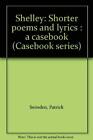 Shelley's Shorter Poems And Lyrics (... By Swinden, Patrick Paperback / Softback