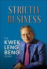 Strictly Business: The Kwek Leng Beng Story By Unknown, Unknown, Like New Use...