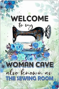 Funny Tin Sign Welcome to My Woman Cave Also Known as the Sewing Room, Art Wall - Picture 1 of 12