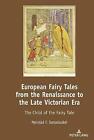 European Fairy Tales from the Renaissance to the L