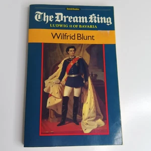 The Dream King Ludwig II of Bavaria by Wilfred Blunt, Michael Petzet 1st 1984 - Imagen 1 de 12