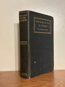 Der Verlust der SS. Titanic von Lawrence Beesley 1912 Erstausgabe - Bild 1 von 7