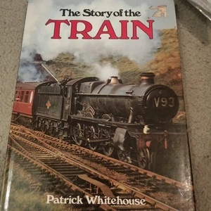 The Story Of The Train Patrick Whitehouse Book - Picture 1 of 4