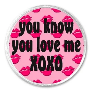 You Know You Love Me XOXO - 3" Circle Sew/Iron On Patch Cute Pink Hearts Quote - Picture 1 of 1