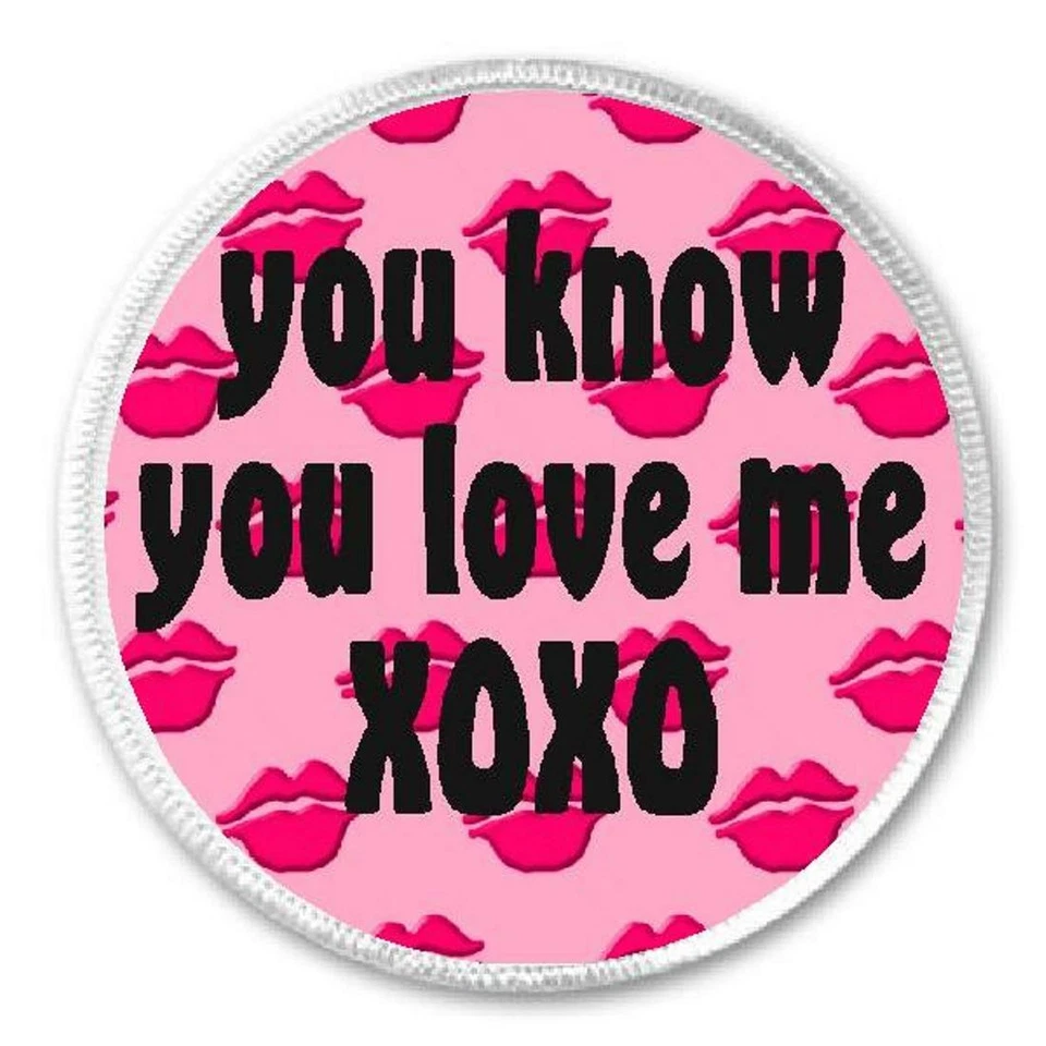 You Know You Love Me XOXO - 3" Circle Sew/Iron On Patch Cute Pink Hearts Quote - Image 1 of 1