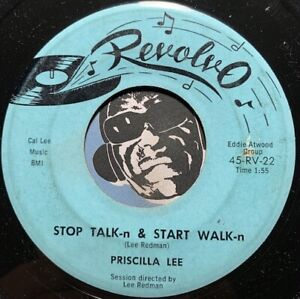 PRISCILLA LEE Teen R&B 45 Revolvo #22 Stop Talk-n & Start Walk-n b/w I Wanna