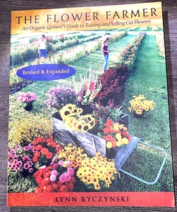 The Flower Farmer: An Organic Grower's Guide to Raising and Selling - Paperback - Picture 1 of 12