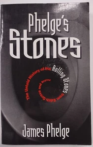 Phelge's Stones by James Phelge (1998, Paperback) Signed Copy! - Rolling Stones - Picture 1 of 6