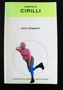 LIBRO - CHI E' TATIANA di GABRIELE CIRILLI - Picture 1 of 1