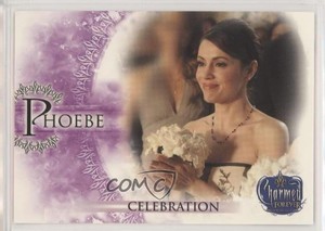 2007 Inkworks Charmed Forever Phoebe Celebration #17 0w6