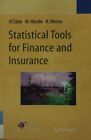 Statistical Tools For Finance And Insurance. Cizek, Pavel: