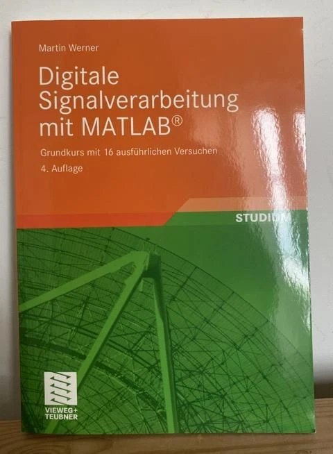 Digitale Signalverarbeitung mit MATLAB.  Grundkurs mit 16 ausführlichen Versuche - Bild 1 von 1