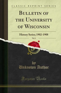 Bulletin of the University of Wisconsin, Vol. 1: History Series; 1902-1908 - Imagen 1 de 2