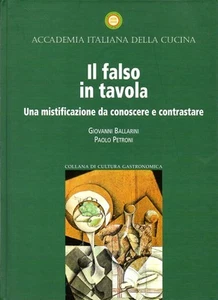 IL FALSO IN TAVOLA G.BALLARINI P.PETRONI ACCADEMIA ITALIANA DELLA CUCINA WA279 - Bild 1 von 1