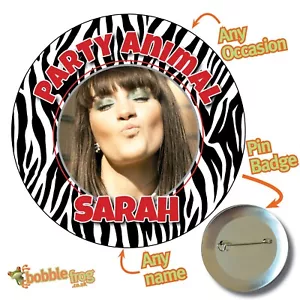 LARGE 75mm Personalised ZEBRA PHOTO Big Birthday Badge Hen Party Animal 1080 - Picture 1 of 6