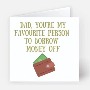 Tarjeta de felicitación del día del padre, papá tu persona favorita para pedir dinero prestado - FAR077 - Imagen 1 de 1