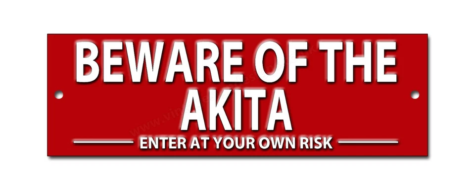 BEWARE OF THE AKITA ENTER AT YOUR OWN RISK METAL SIGN - SIZE 8"X2.5".DETERRENT. - Image 1 of 1