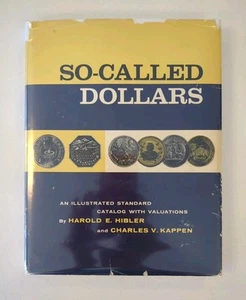 So-Called Dollars by Harold E. Hibler,Charles V. Kappen (1963, The Coin and ... - Imagen 1 de 3