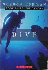 Dive #3: The Danger by Gordon Korman (2003, Paperback)