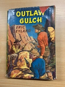 c1951 ERIC LEYLAND "OUTLAW GULCH" WESTERN FICTION VINTAGE HARDBACK BOOK (P3) - Picture 1 of 11