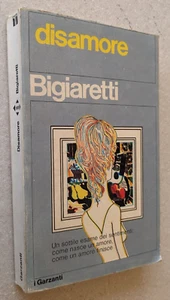 DISAMORE LIBERO BIGIARETTI =COME NASCE UN AMORE E COME FINISCE FULVIO BIANCONI - Foto 1 di 2