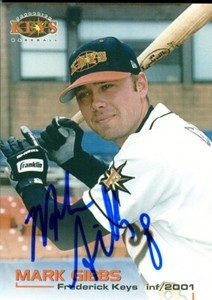 2001 Frederick Keys MARK GIBBS Signed Card autograph AUTO ORIOLES GEORGE MASON