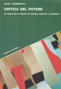 Honneth, Axel. - Critica del potere. La teoria della società in Adorno, Foucault - Imagen 1 de 1