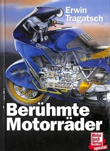 Erwin Tragatsch ~ BERÜHMTE MOTORRÄDER ~ 1st Ed 2000 ~ Motorbuch Verlag Spezial - Picture 1 of 4