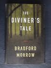 The Diviner's Tale By Morrow, Bradford. 1St Edition/1St Printing