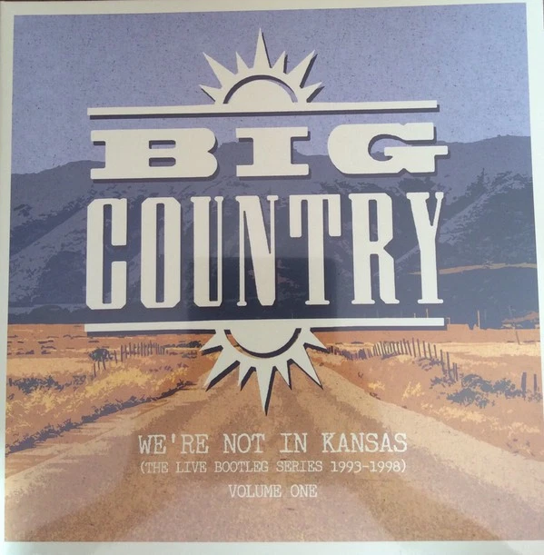 Big Country - We're Not In Kansas (The Live Bootleg Series 1993-1998) Volume One - Image 1 of 2